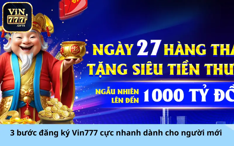 3 bước đăng ký Vin777 cực nhanh dành cho người mới